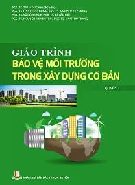 Giáo Trình Bảo Vệ Môi Trường Trong Xây Dựng Cơ Bản